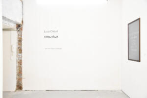 Fatalitàlia - Installation view
